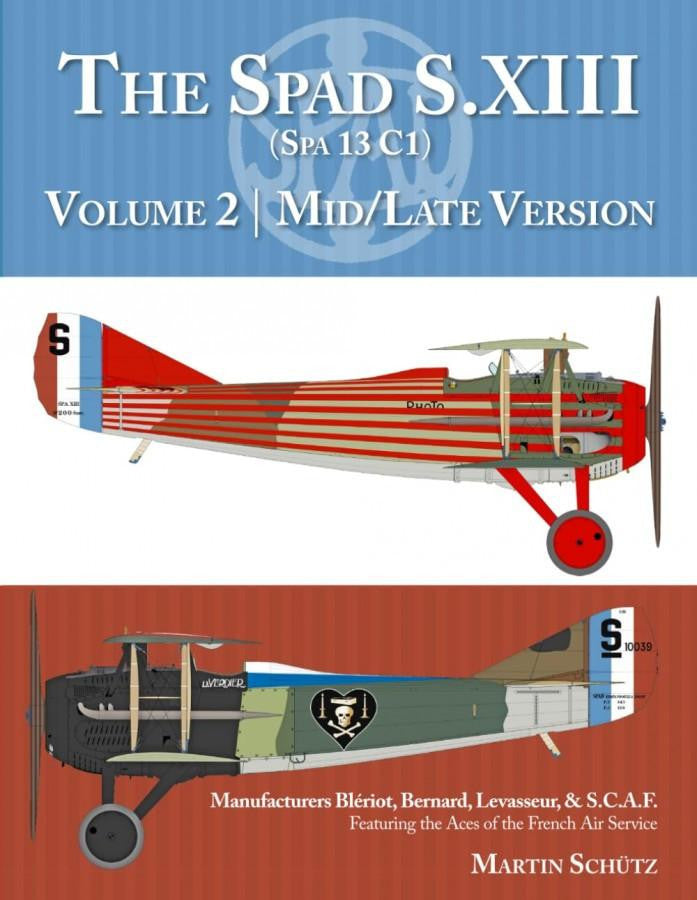 Aeronaut Books The Spad S.XIII Vol.2: Mid/Late Versions